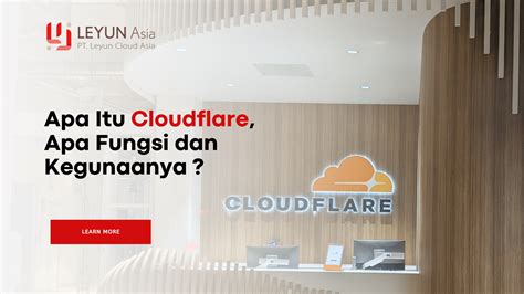 cloudflare  fungsi  kegunaanya leyun asia