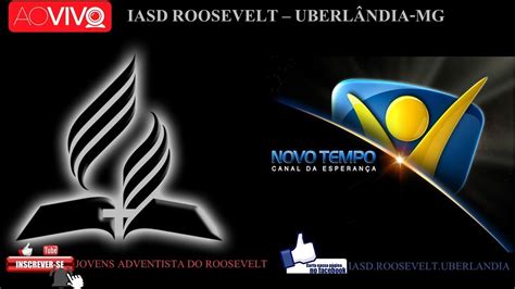 Culto Ao Vivo Iasd Roosevelt Uberl Ndia Youtube