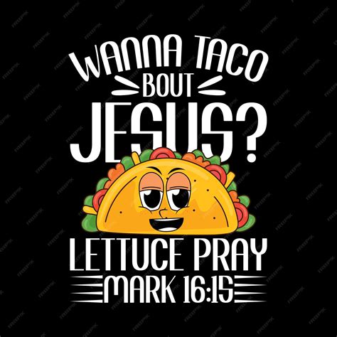 Quiero taco sobre Jesús lechuga orar marca 1615 | Vector Premium