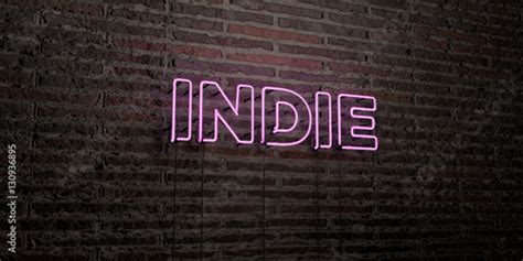 Indie Realistic Neon Sign On Brick Wall Background 3d Rendered