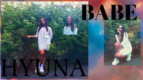 HyunA 현아 BABE 베베 DANCE COVER by Meigh T from FRANCE YouTube