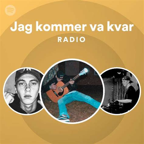 Jag Kommer Va Kvar Radio Playlist By Spotify Spotify