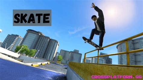 Is Skate a Cross-Platform Game?