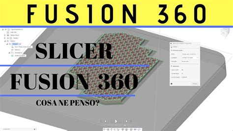 Slicer Di Autodesk Fusion 360 Cosa Ne Penso YouTube