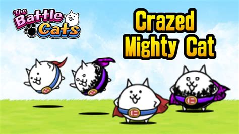 Crazed Mighty Cat Custom Unit The Battle Cats Youtube