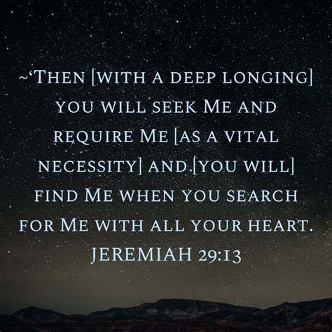 Jeremiah 2913 Then With A Deep Longing You Will Seek Me And Require