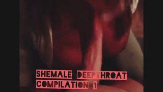 Free Shemale Deepthroat Porn Videos XHamster