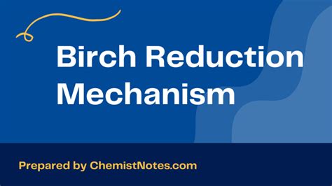 Birch Reduction mechanism and application - Chemistry Notes