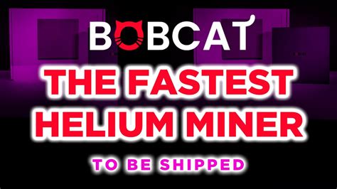 Bobcat Miner The Fastest Helium Miner To Be Shipped Hnt Youtube