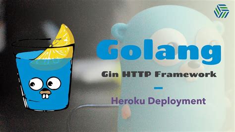 Golang Go Gin Framework Crash Course Deployment On Heroku In