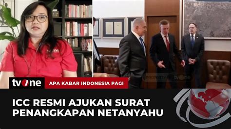 Resmi Netanyahu Bakal Ditangkap Icc Ajukan Surat Penangkapan Akip