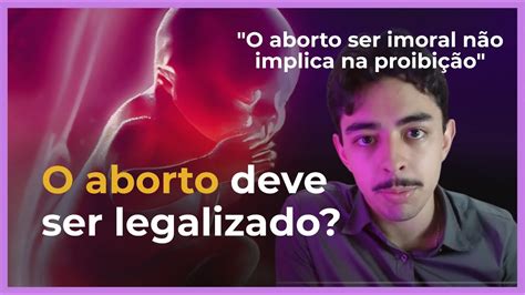 Argumentos sobre a LEGALIZAÇÃO do ABORTO Análise lógica YouTube