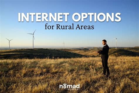 4 Internet Options For Rural Areas | Nomad Internet