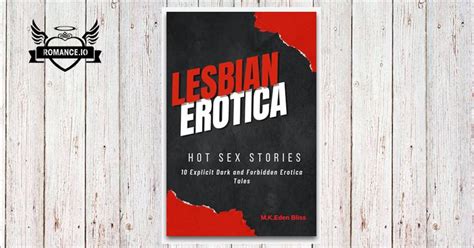 Lesbian Erotica Hot Sex Stories Explicit Dark And Forbidden Bedtime Tales By M K Eden Bliss