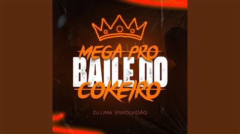 Mega Pro Baile Do Cokeiro YouTube