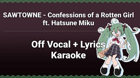 Confessions Of A Rotten Girl Lyrics - 【Karaoke | Off Vocal】SAWTOWNE - Confessions of a Rotten Girl ft ...