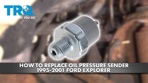 How To Replace Oil Pressure Sender 1995 2001 Ford Explorer YouTube