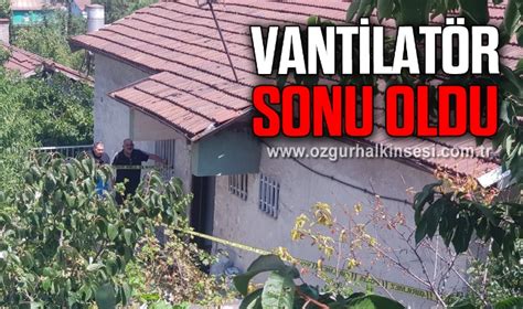 Tamir Etmeye Al T Vantilat R Sonu Oldu Karab K Zonguldak