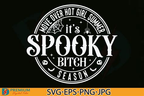 Move Over Hot Girl Summer Spooky Season Graphic By Premium Digital Files Creative Fabrica