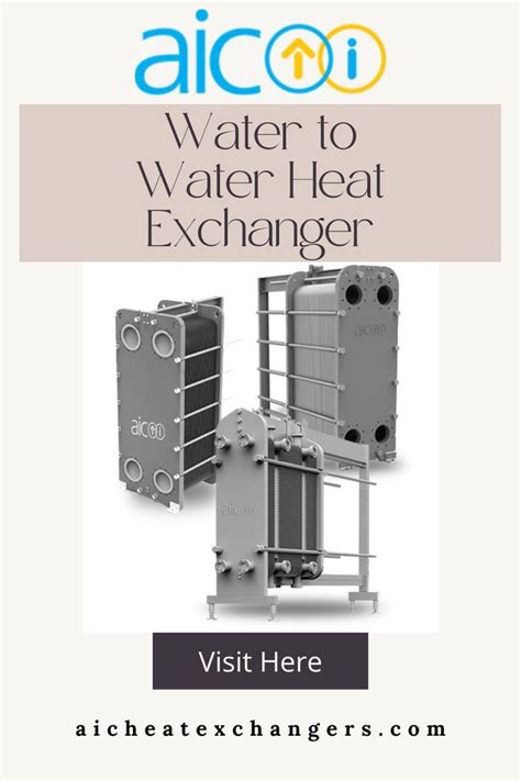 Best Water To Water Heat Exchanger Heat Exchanger Water Heating Heat