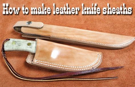 How to make leather knife sheaths