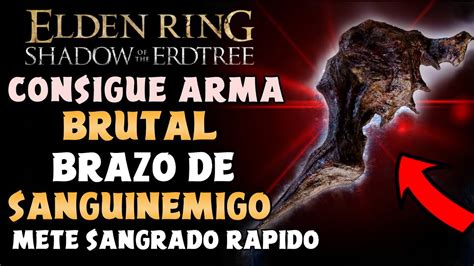 ELDEN RING DLC Consigue El Brazo De Sanguinemigo Arma OP Elden