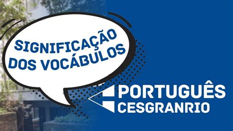 PORTUGUÊS CNU - AULÃO sobre SIGNIFICAÇÃO de VOCÁBULOS - Questões ...
