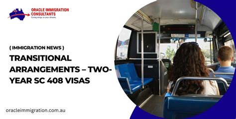 Transitional Arrangements - Two Year SC 408 visas