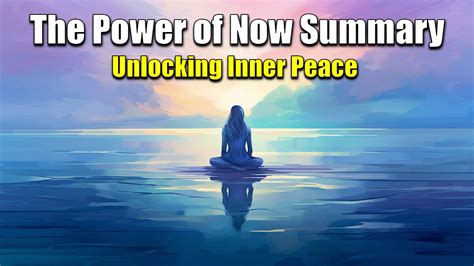 The Power Of Now Summary Life Changing Lessons For Inner Peace