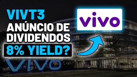 ANÚNCIO DE DIVIDENDOS 7 5 YIELD EM 2022 VIVT3 VALE A PENA INVESTIR