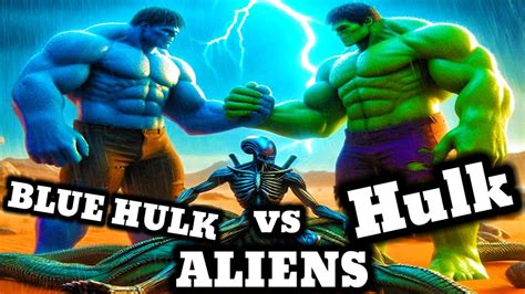 Hulk Vs Blue Hulk Vs Aliens Fight Scene Avengers THE INCREDIBLE HULK