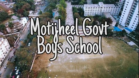 Motijheel Govt Boys School Ahmed Shaheb Youtube