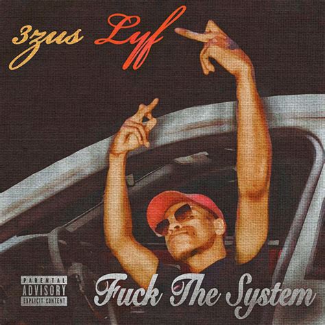 Fuck The System Song And Lyrics By Zus Lyf Spotify