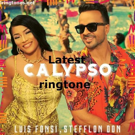 Latest Calypso Ringtone Free Luis Fonsi Stefflon Don Calypso Songs