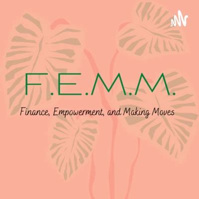 F.E.M.M. | Listen Free on Castbox.