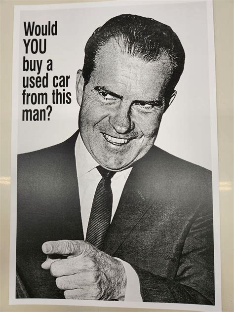 Richard Nixon Poster Would You Buy A Used Car From This Man 12 X 18