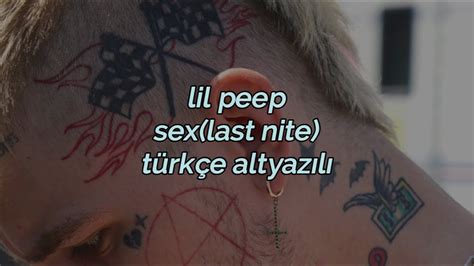Lil Peep sex last nite Türkçe Altyazılı YouTube