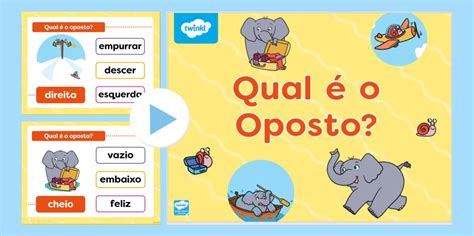 O Que Significa Oposto - Qual é o Oposto? - Atividade em PowerPoint (teacher made)
