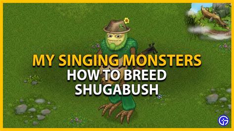 how to get a shugabush in my singing monsters