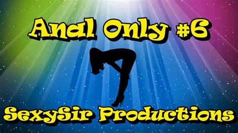 SexySir Productions Anal Only 6 ManyVids