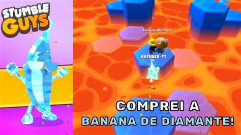 Comprei A NOVA SKIN ESPECIAL Da BANANA DE DIAMANTE No Stumble Guys