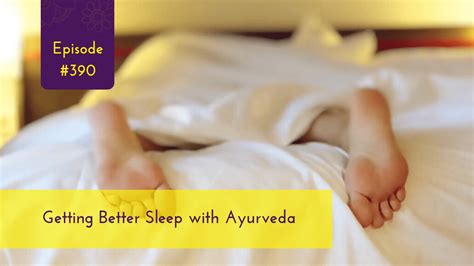 Getting Better Sleep With Ayurveda