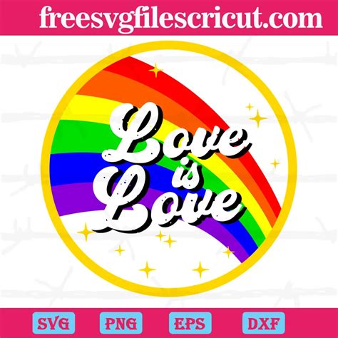 Love Is Love Rainbow Lgbt Gay Pride Svg Png Dxf Eps Cricut Free Svg Files For Cricut