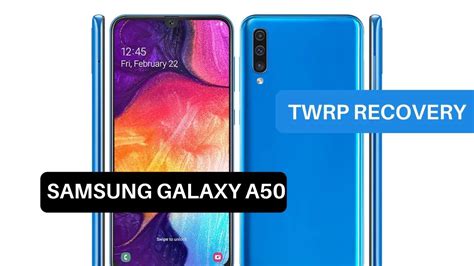 How To Install Twrp Recovery On Samsung Galaxy A50 Easy Steps