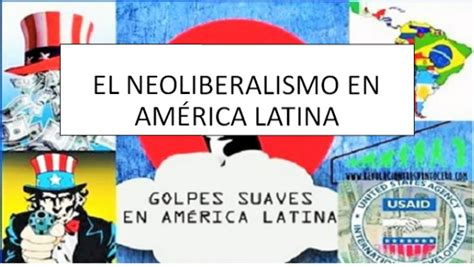 Neoliberalismo En Am Rica Latina Genially