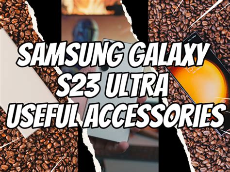Ультра полезные аксессуары для Samsung Galaxy S23 в 2023 году