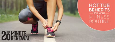 Hot Tub Benefits For Your Fitness Routine Coastal Spa Patio