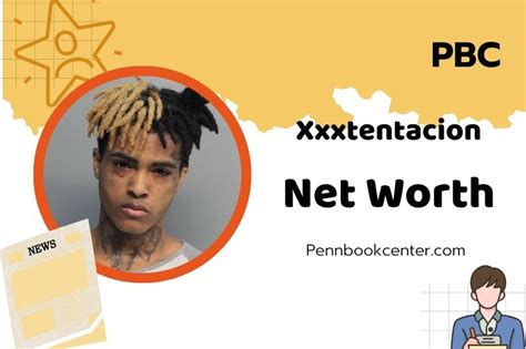 XXXTentacion Net Worth 2025: Wealth, Salary, And Financial Insights