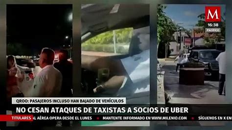 Continúan Los Ataque De Taxistas A Socios De Uber En Quintana Roo Vídeo Dailymotion