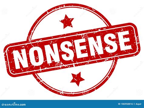 Nonsense Stamp. Nonsense Round Vintage Grunge Label Stock Vector ...